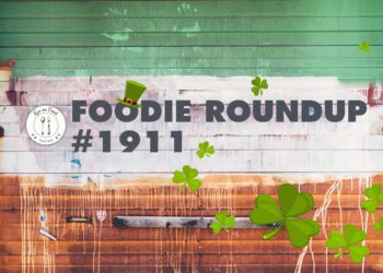 Foodie Roundup #1911