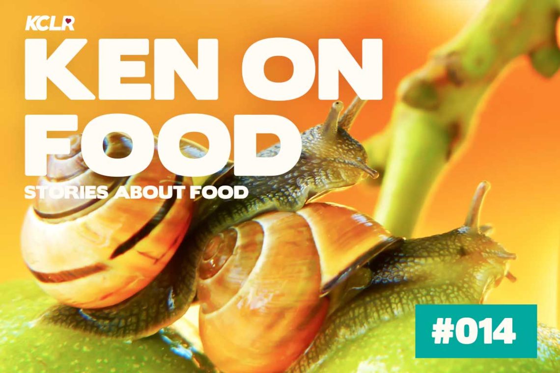 Ken On Food Podcast #014: Gaelic Escargot