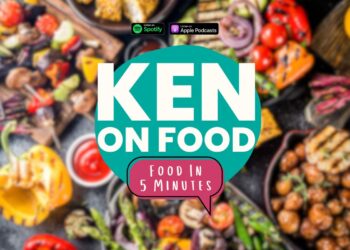 Food In 5 Minutes, the Ken On Food Podcast